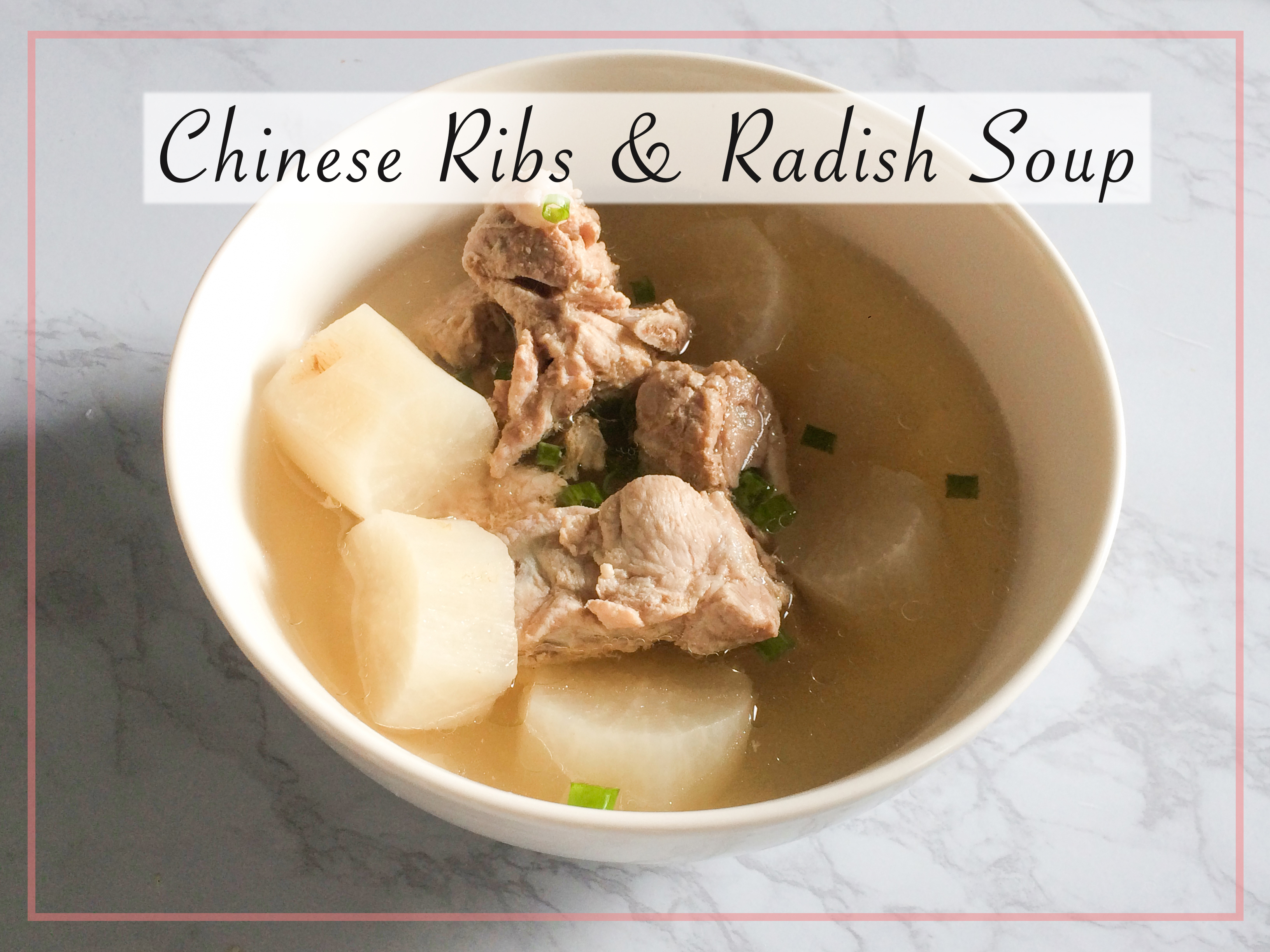 Chinese Ribs & Radish Soup